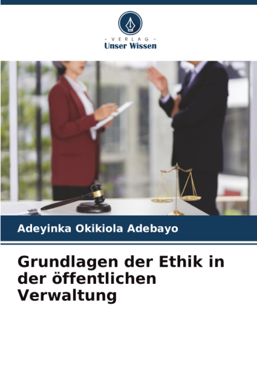 Grundlagen der Ethik in der öffentlichen Verwaltung