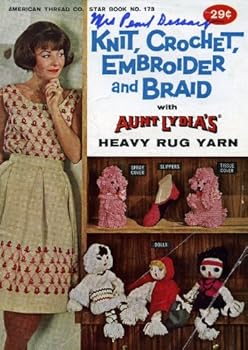 Knit, Crochet, Embroider and Braid with Aunt Lydia's Heavy Rug Yarn
