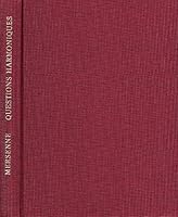 Questions Harmoniques: Dans Lesquelles Sont Contenues Plusieurs Choses Remarquables Pour La Physique, Pour La Morale & Pour Les Autres Sciences 3772802206 Book Cover