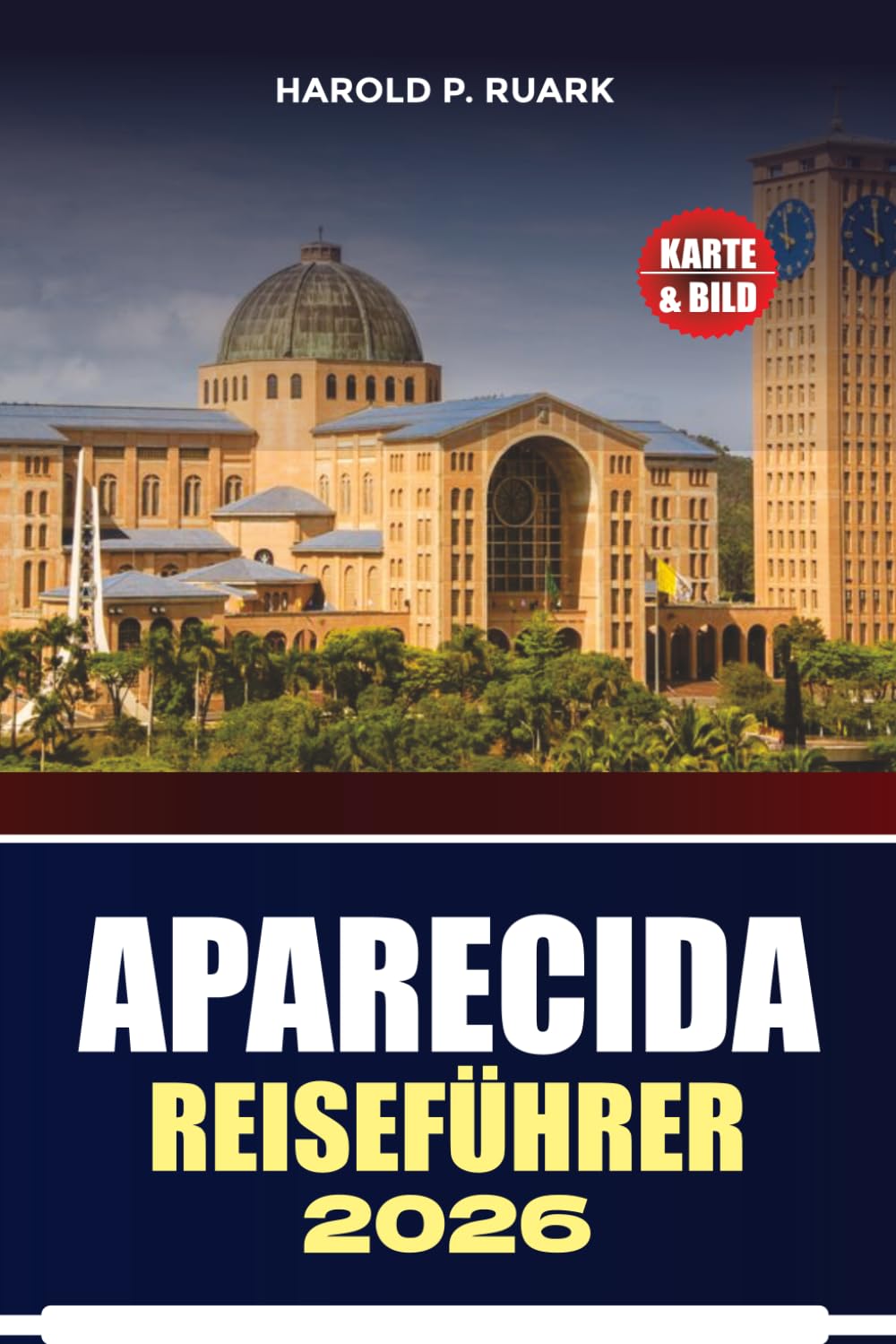 APARECIDA REISEFÜHRER 2026: Entdecken Sie Aparecidas Sanctuary, Sehenswürdigkeiten, Restaurants, Unterkünfte, Reisepläne und wichtige Besuchertipps