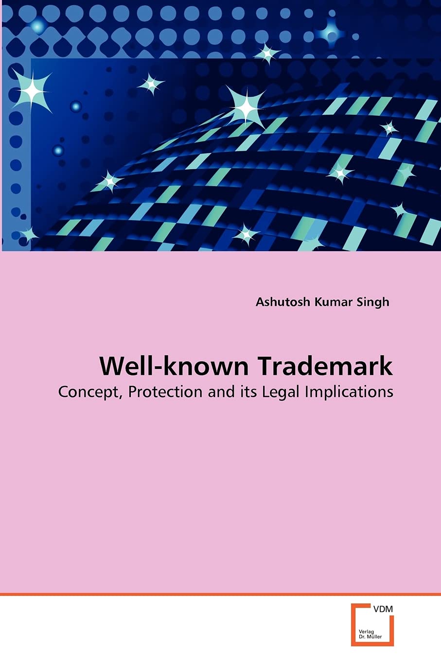 Well-known Trademark: Concept, Protection and its Legal Implications