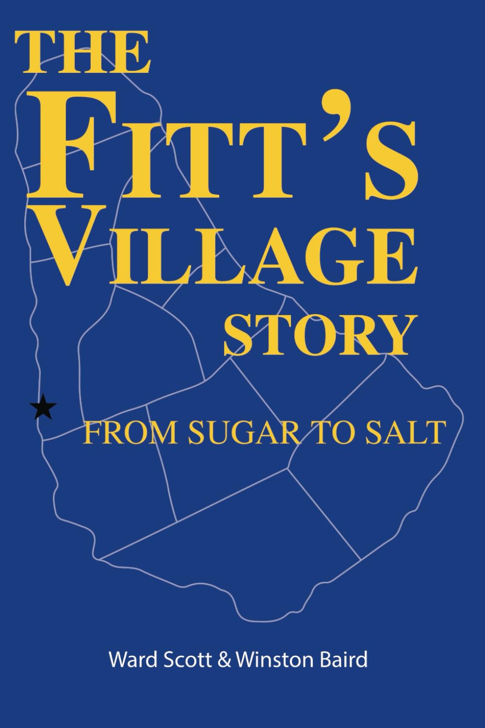 The Fitt's Village Story: From Sugar to Salt      Paperback – December 14, 2024