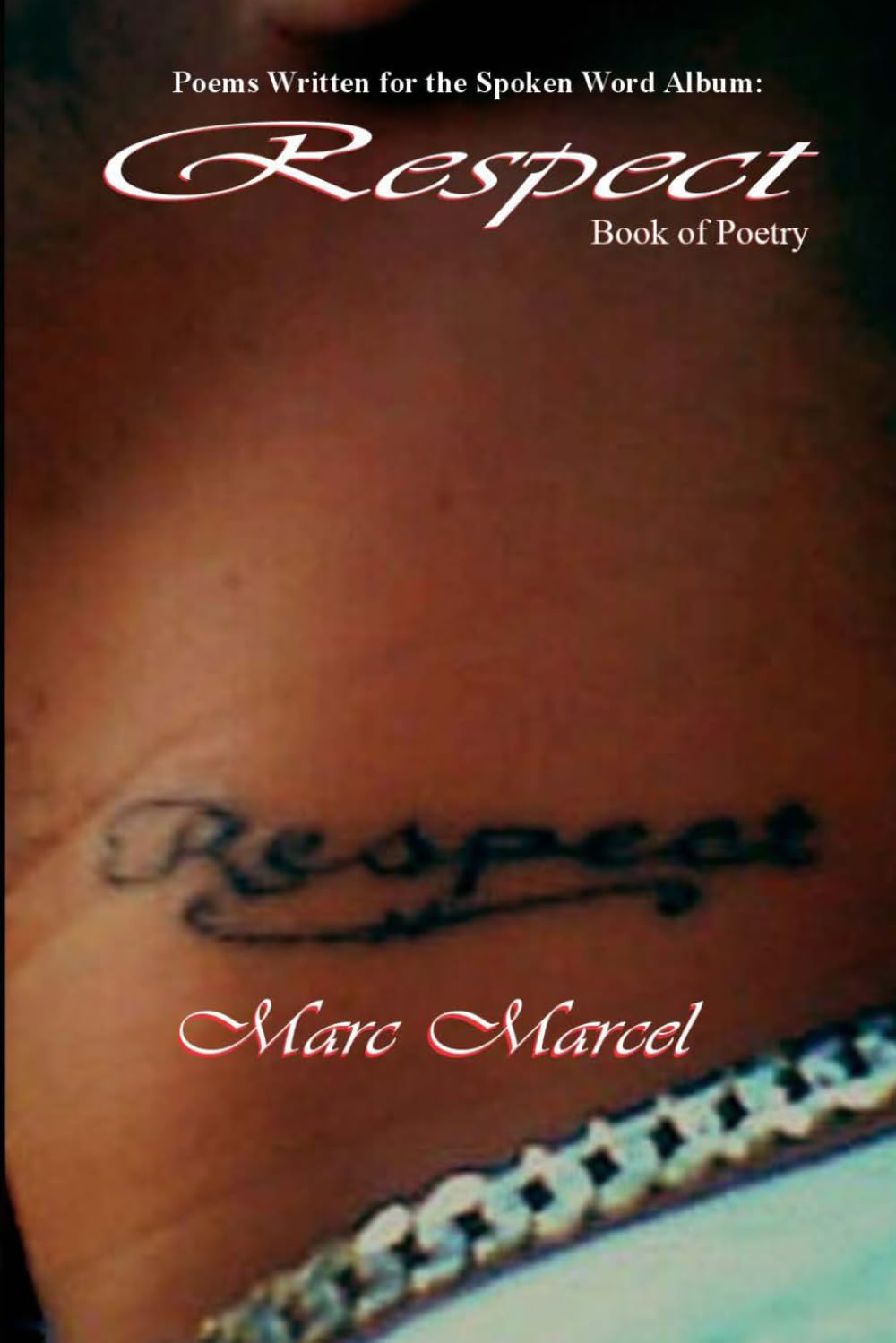 Respect: Poems from Marc Marcel's Spoken Word Album