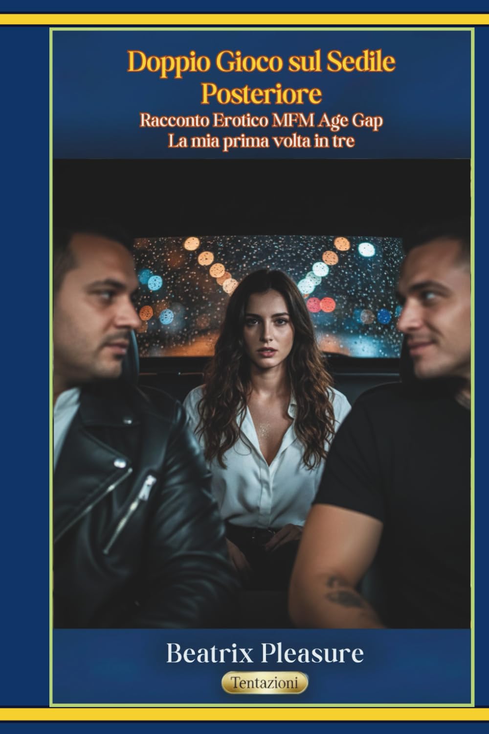 Doppio Gioco sul Sedile Posteriore: Racconto Erotico MFM Age Gap - La mia prima volta in tre - (Le Follie di Sofia Vol. 2)