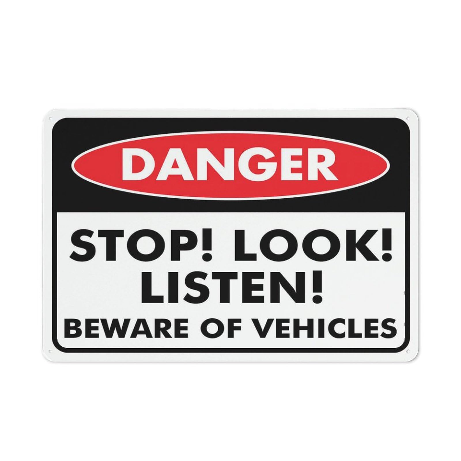 Danger - Stop Look Listen (Beware Of Vehicles) Sign, 8x12 Inch Metal Aluminum, Pre-Drilled Holes for Easy Mounting, Indoor/Outdoor Use for Fence, Door, Gate