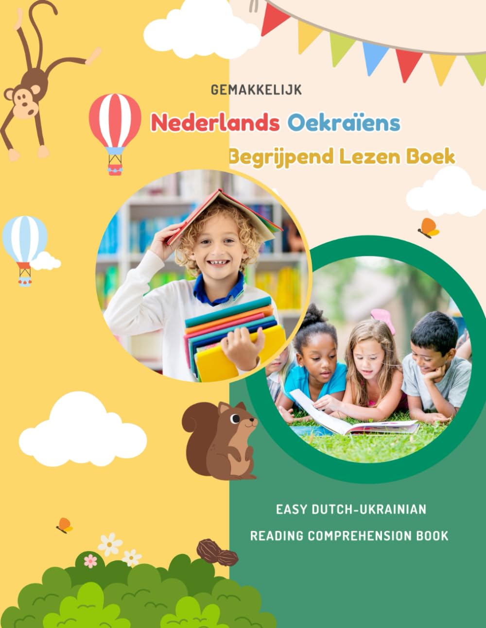 Gemakkelijk Nederlands Oekraïens Begrijpend Lezen Boek: Easy Dutch-Ukrainian Reading Comprehension Book