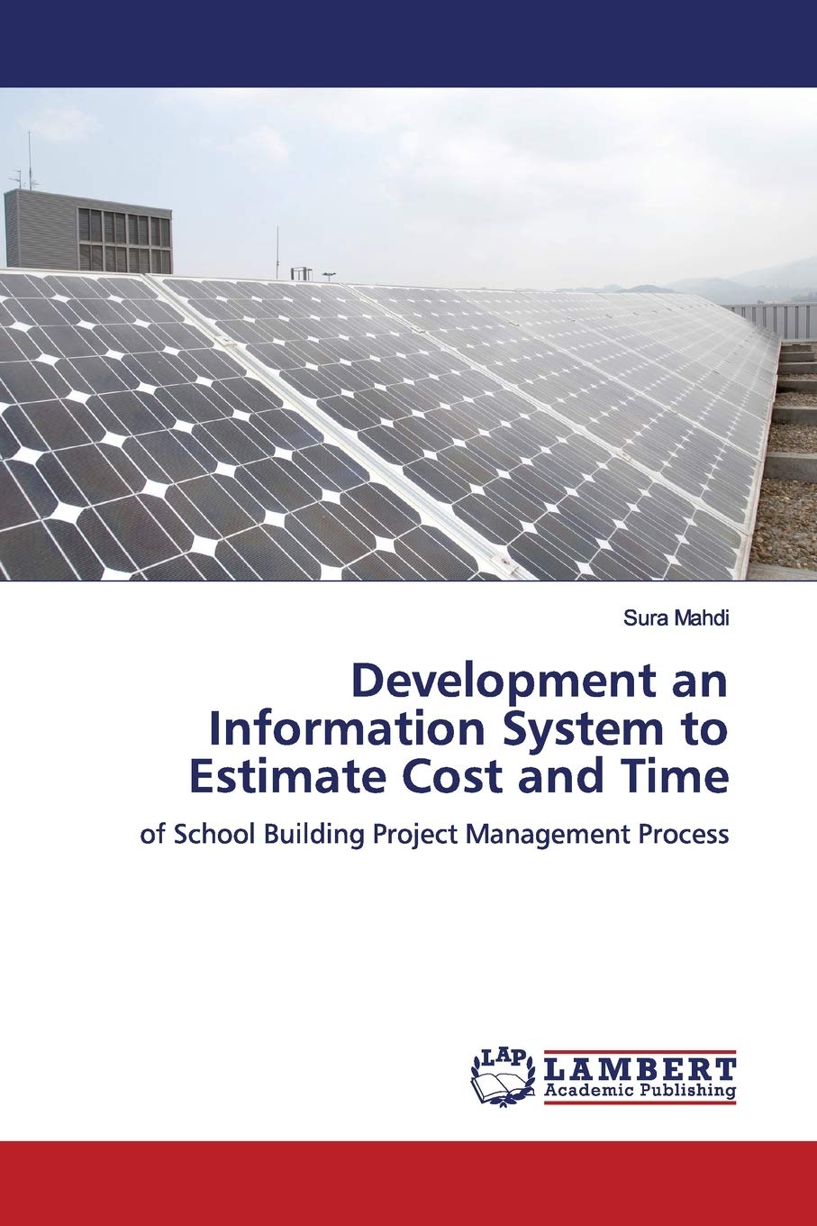 Development an Information System to Estimate Cost and Time: of School Building Project Management Process