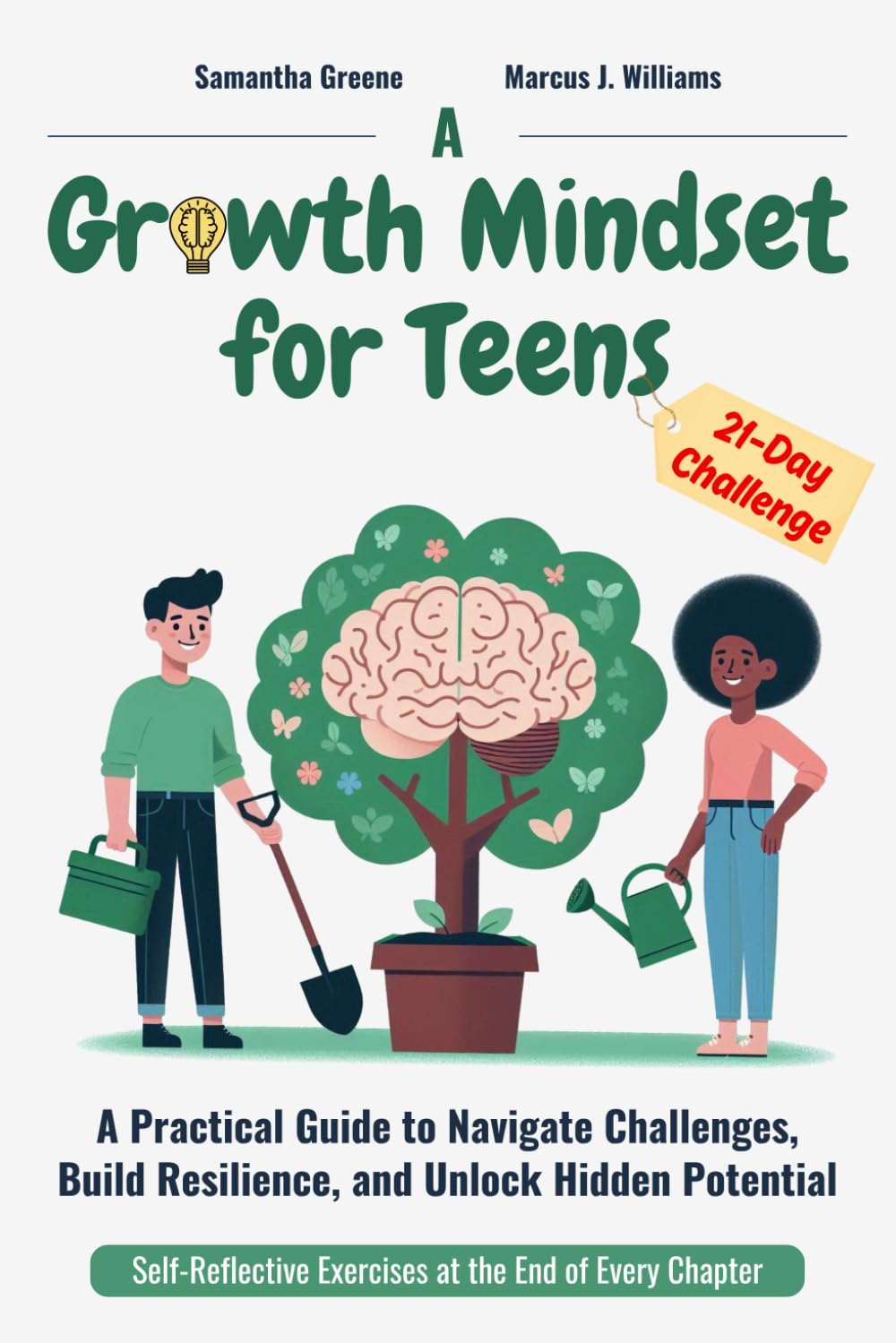 A Growth Mindset for Teens: self-help for teens to build Emotional Intelligence, Resilience, and Positive Thinking. Practical Guide to Stop ... 21-Day Challenge to Unlock Potential.
