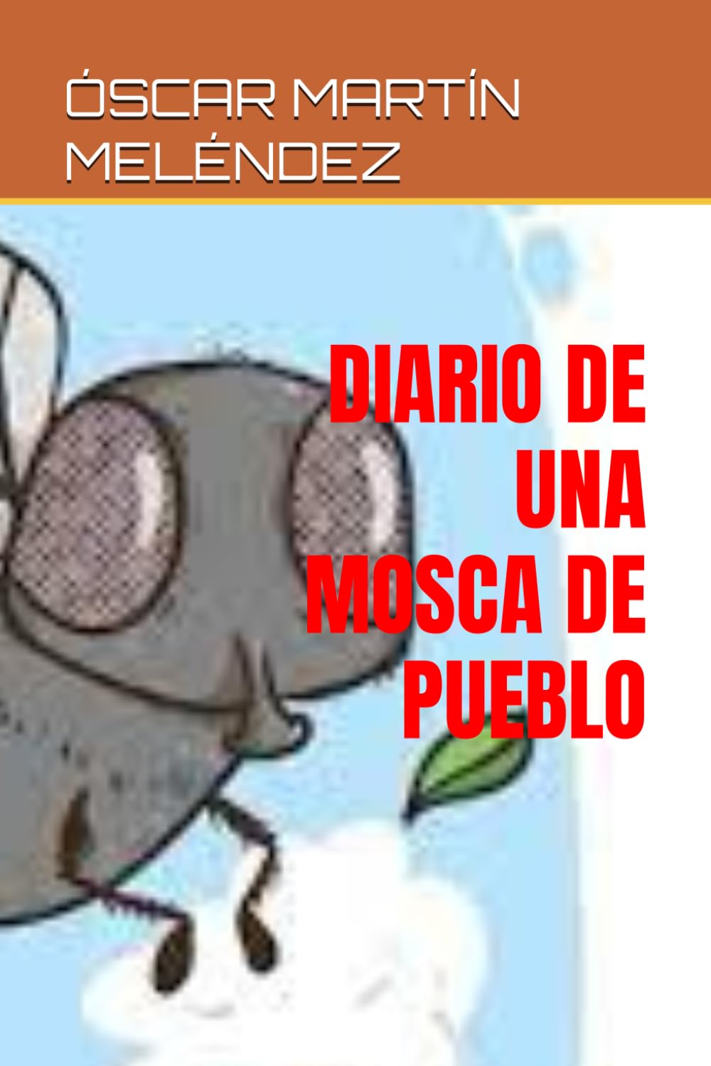 DIARIO DE UNA MOSCA DE PUEBLO