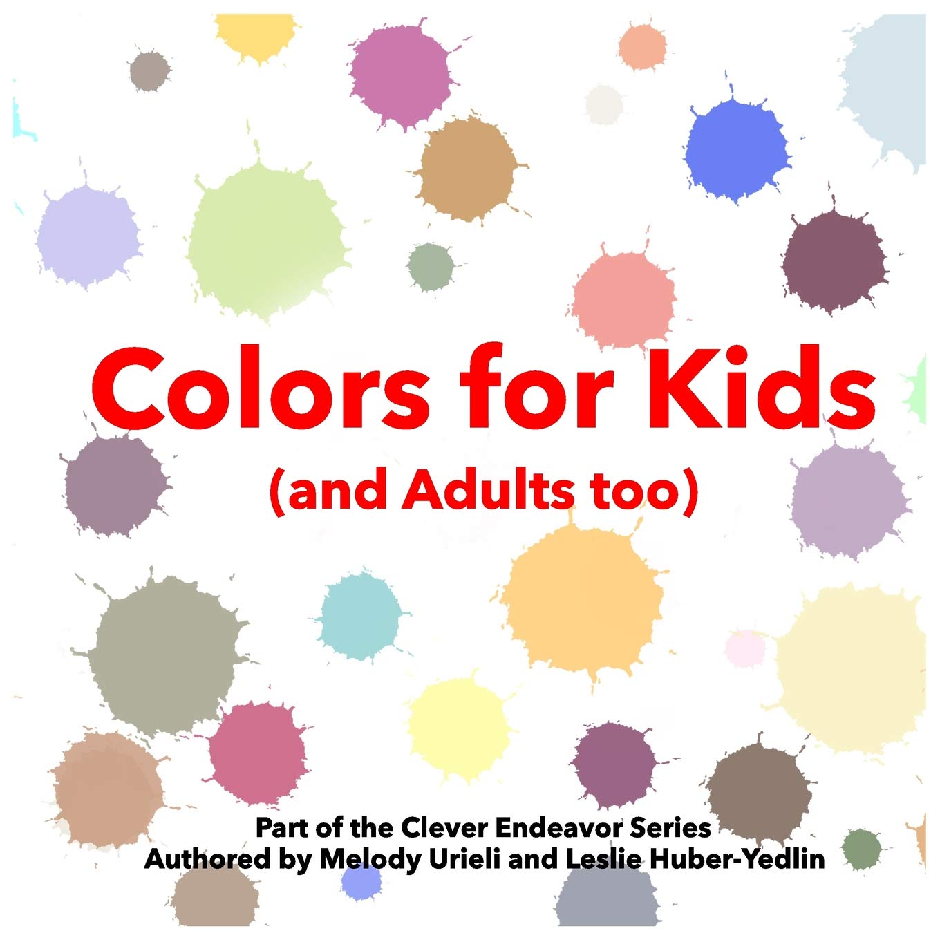 Colors for Kids (and Adults too) (Clever Endeavor)
