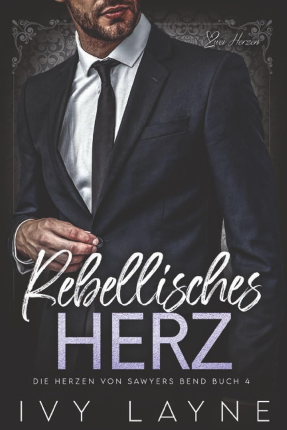 Rebellisches Herz: Liebesroman (Die Herzen von Sawyers Bend)
