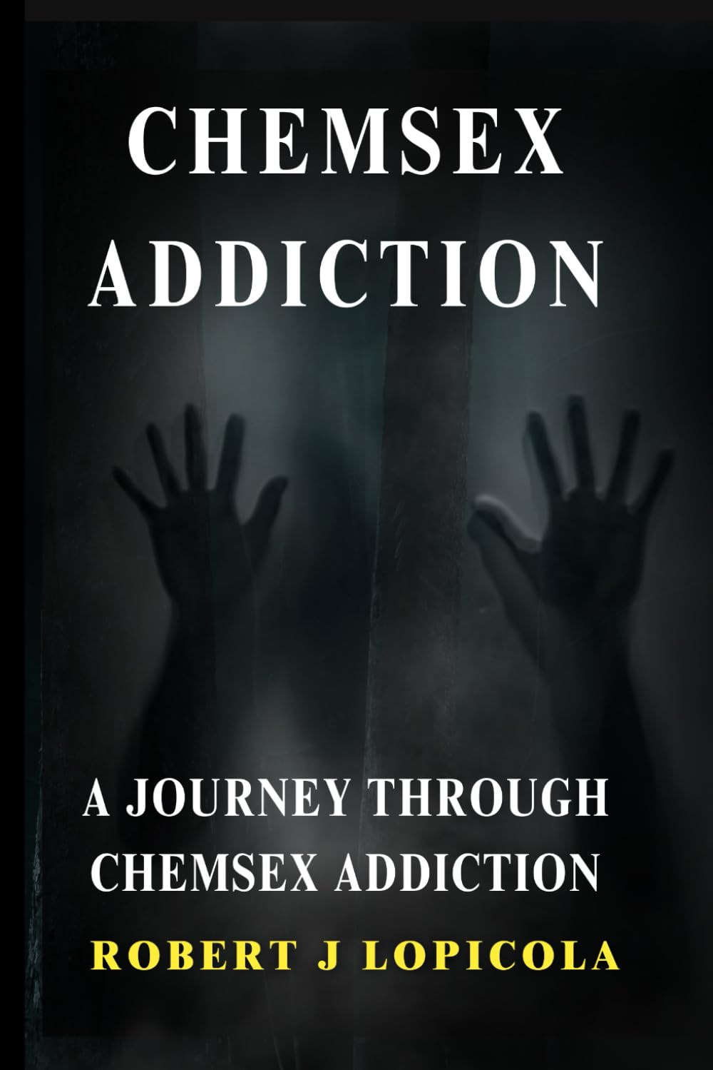 ChemSex Addiction: A Journey Through ChemSex Addiction