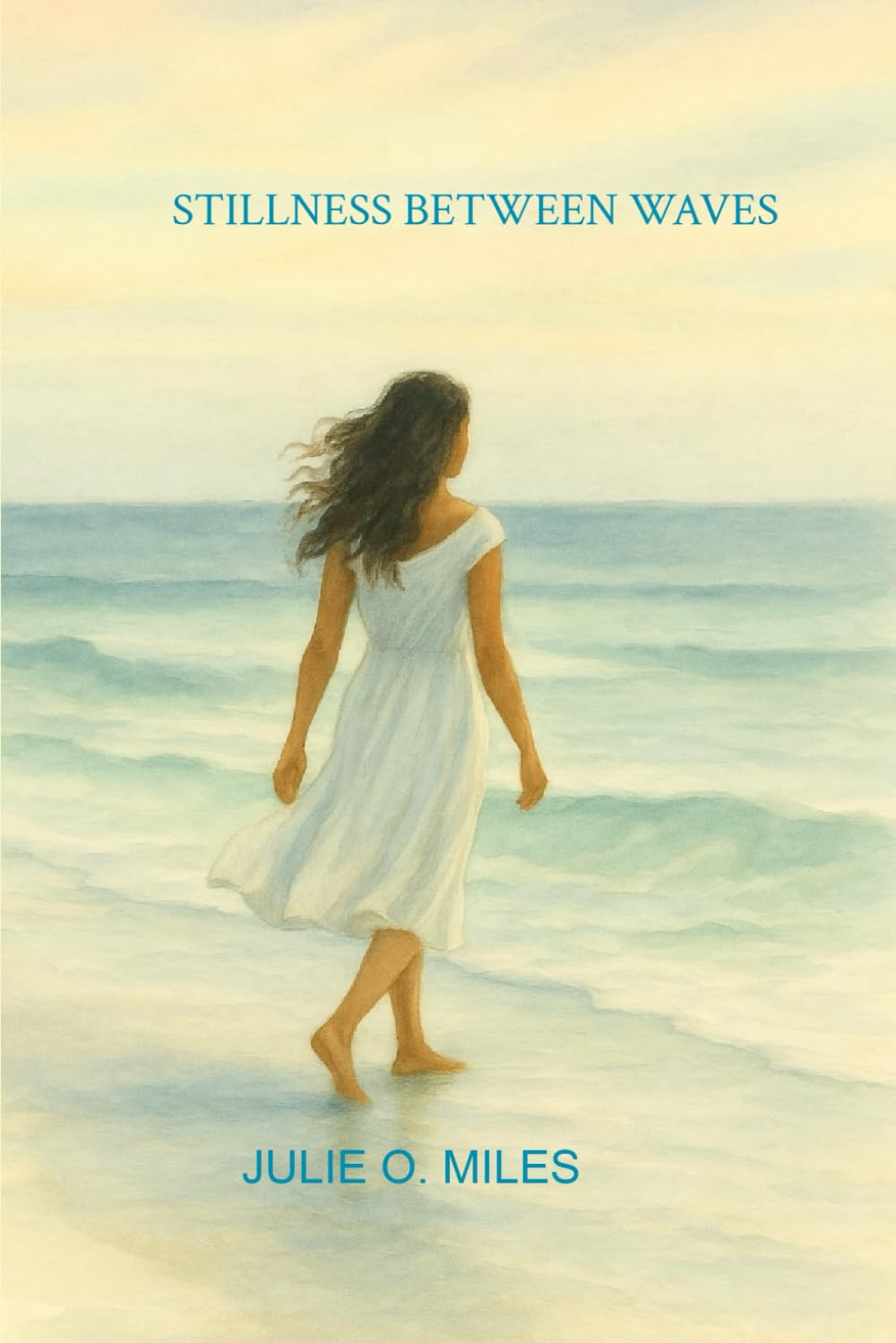 STILLNESS BETWEEN WAVES