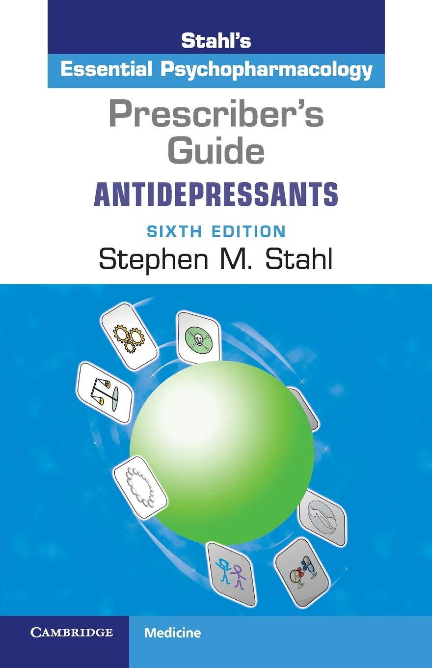 Prescriber's Guide: Antidepressants Stahl's Essential Psychopharmacology 6e