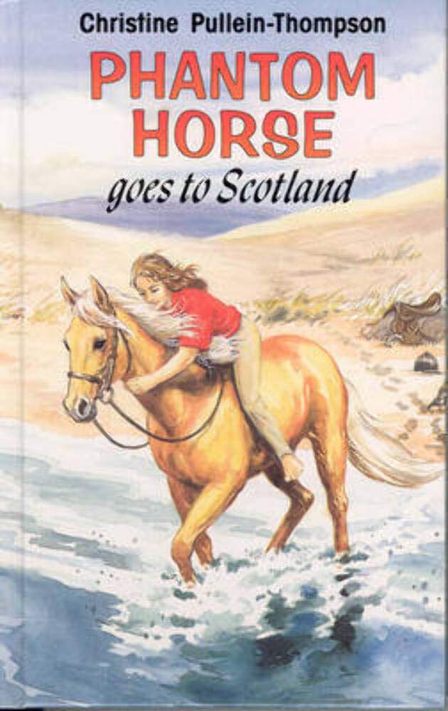 Phantom Horse Goes to Scotland By Christine Pullein-Thompson, Eric Rowe