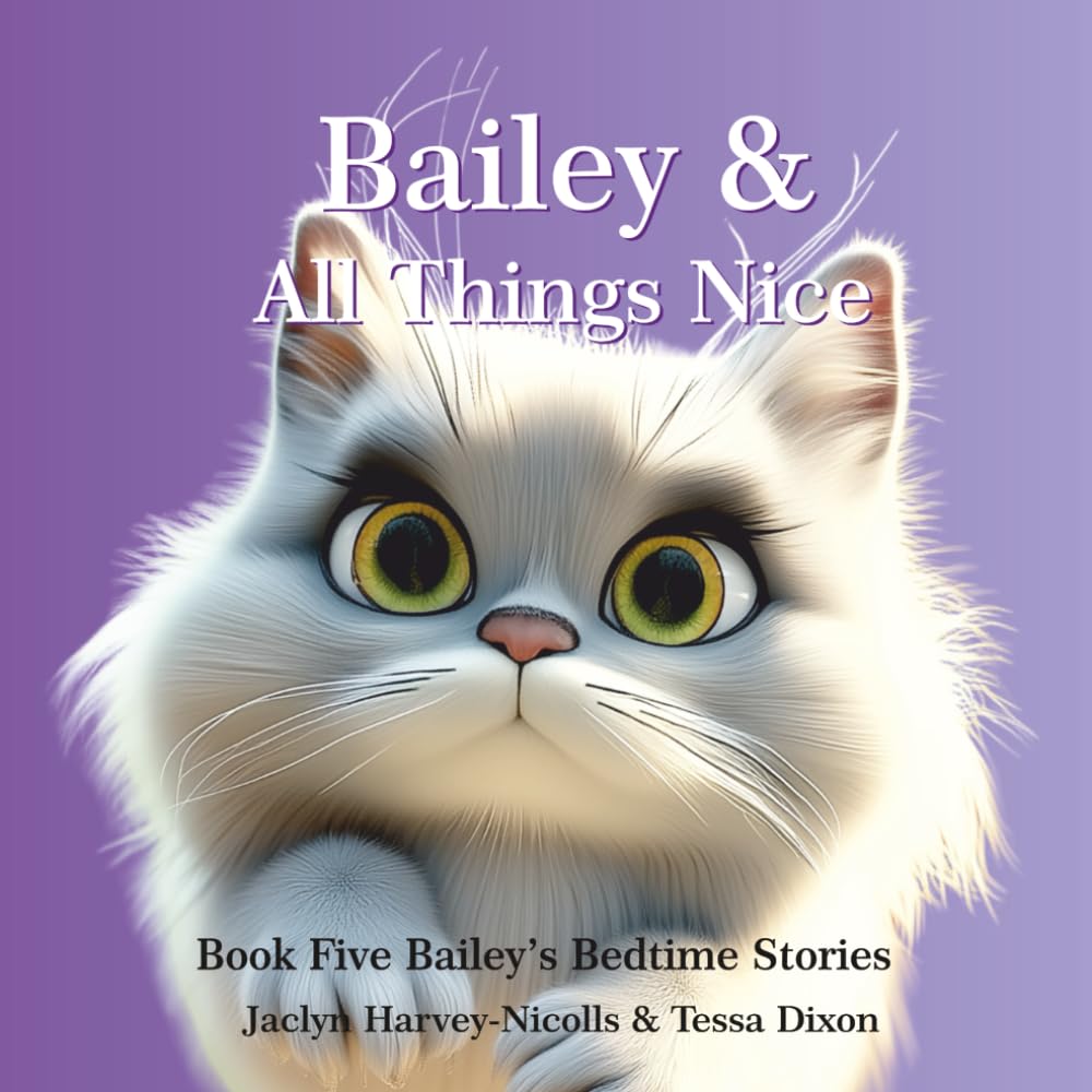 Bailey & All Things Nice (Bailey's Bedtime Stories)