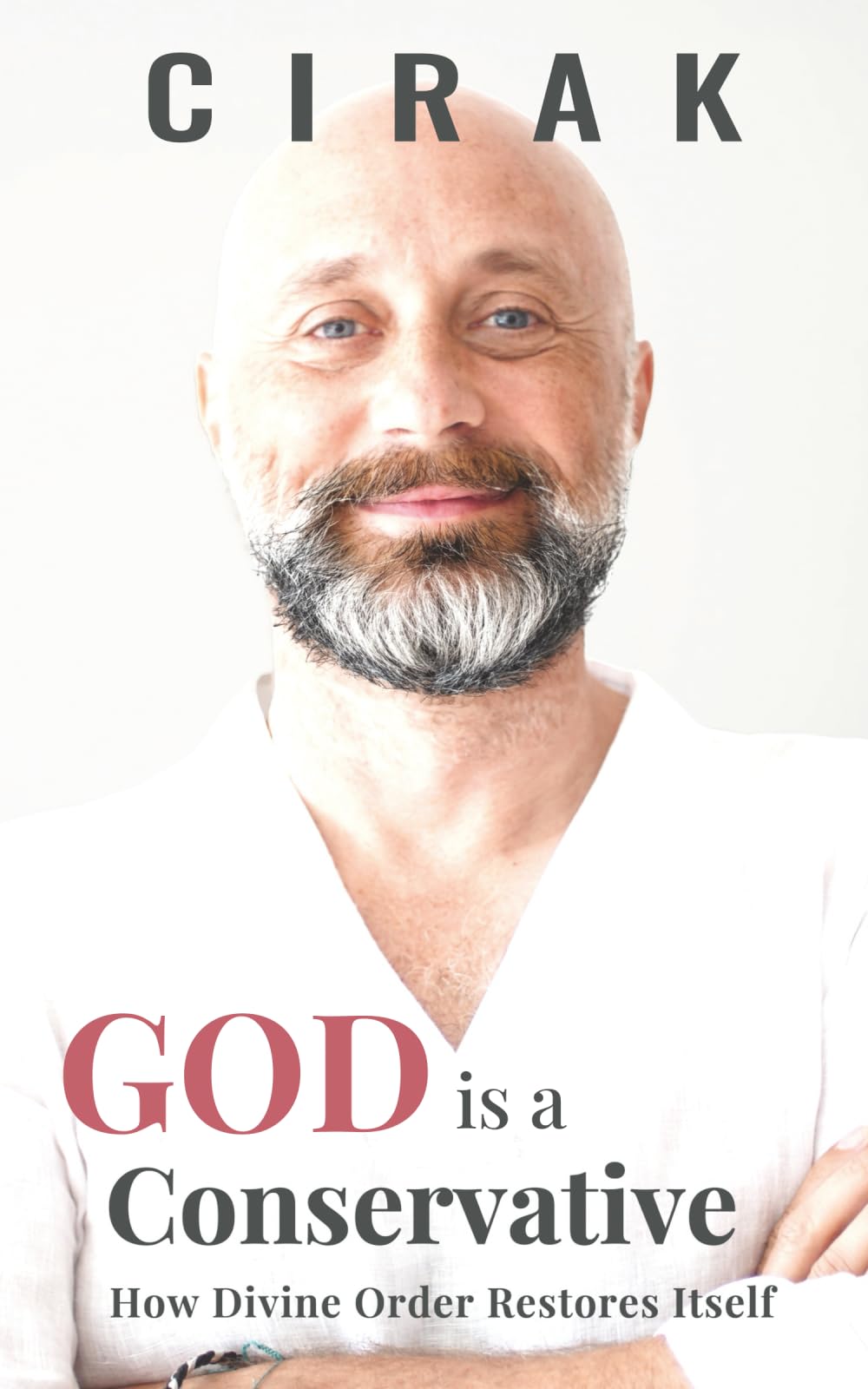 God Is a Conservative: How Divine Order Restores Itself