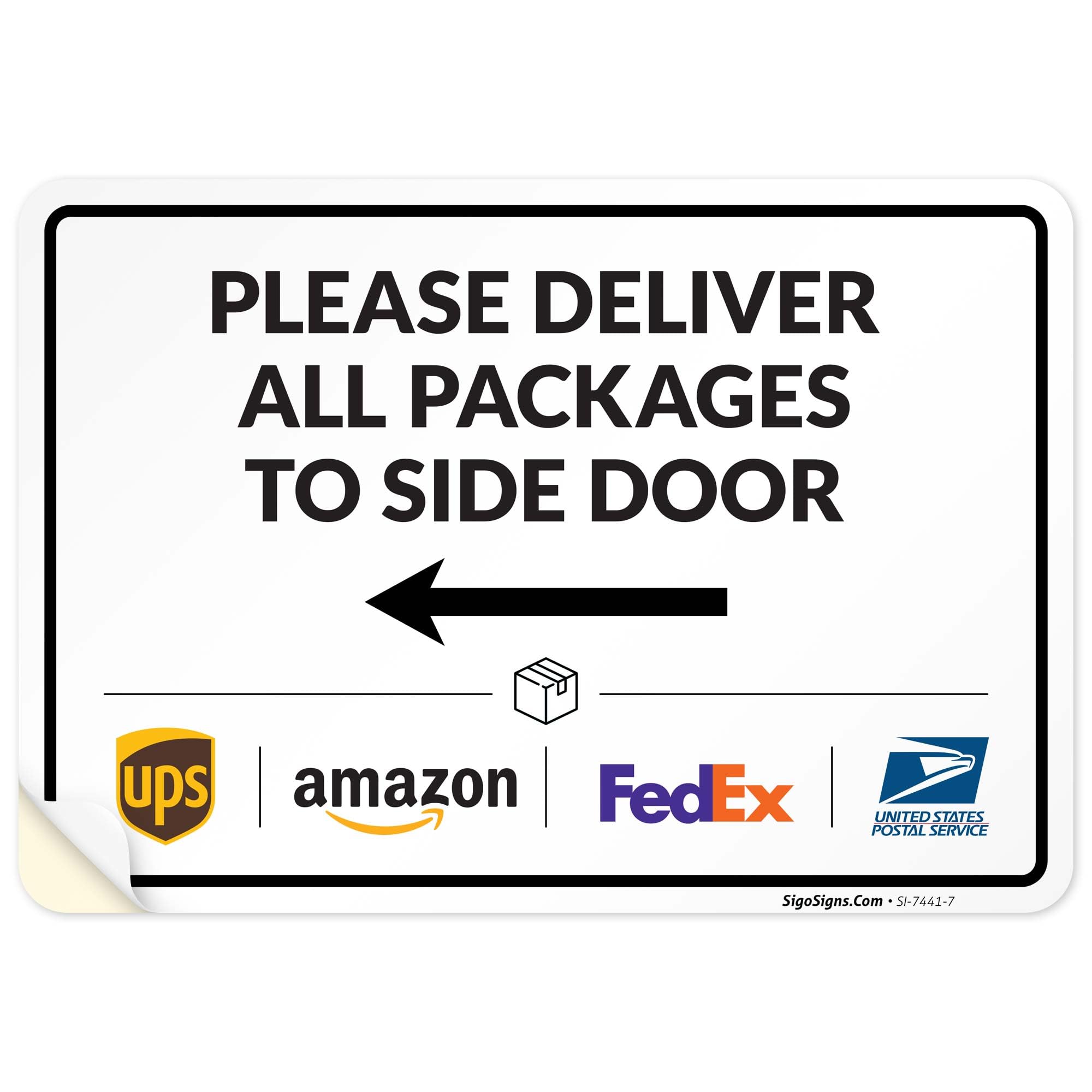 Package Delivery Sign, Delivery Instructions Deliver All Package to Side