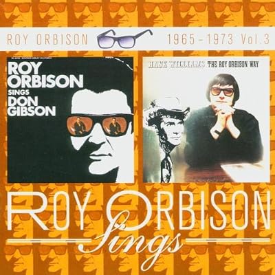 Sings Don Gibson/Hank Williams The Roy Orbison Way