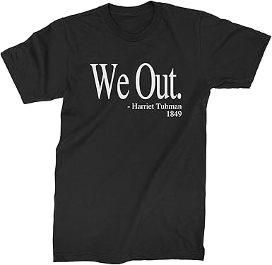 Harriet Tubman Funny Quote Mens T-Shirt 