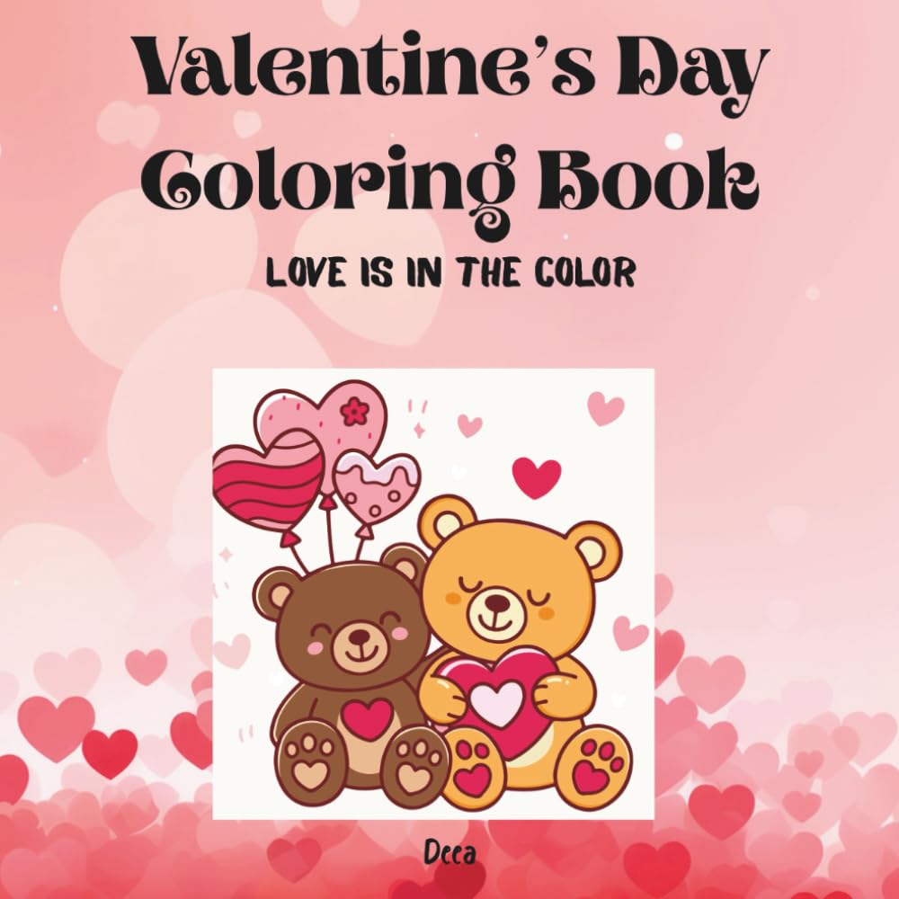 Valentine's Day Coloring Book: Love is in the color