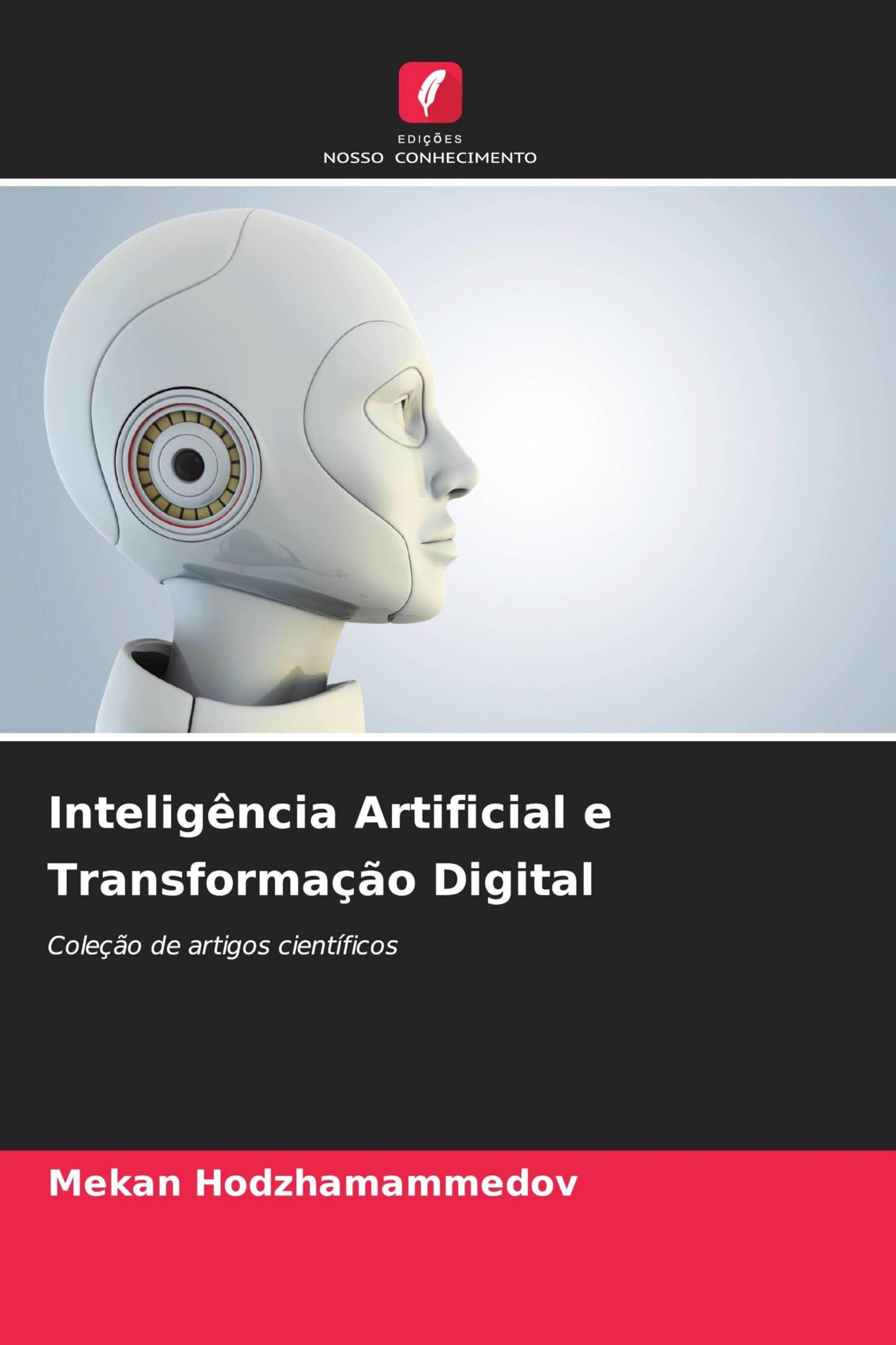 Inteligência Artificial e Transformação Digital: Coleção de artigos científicos