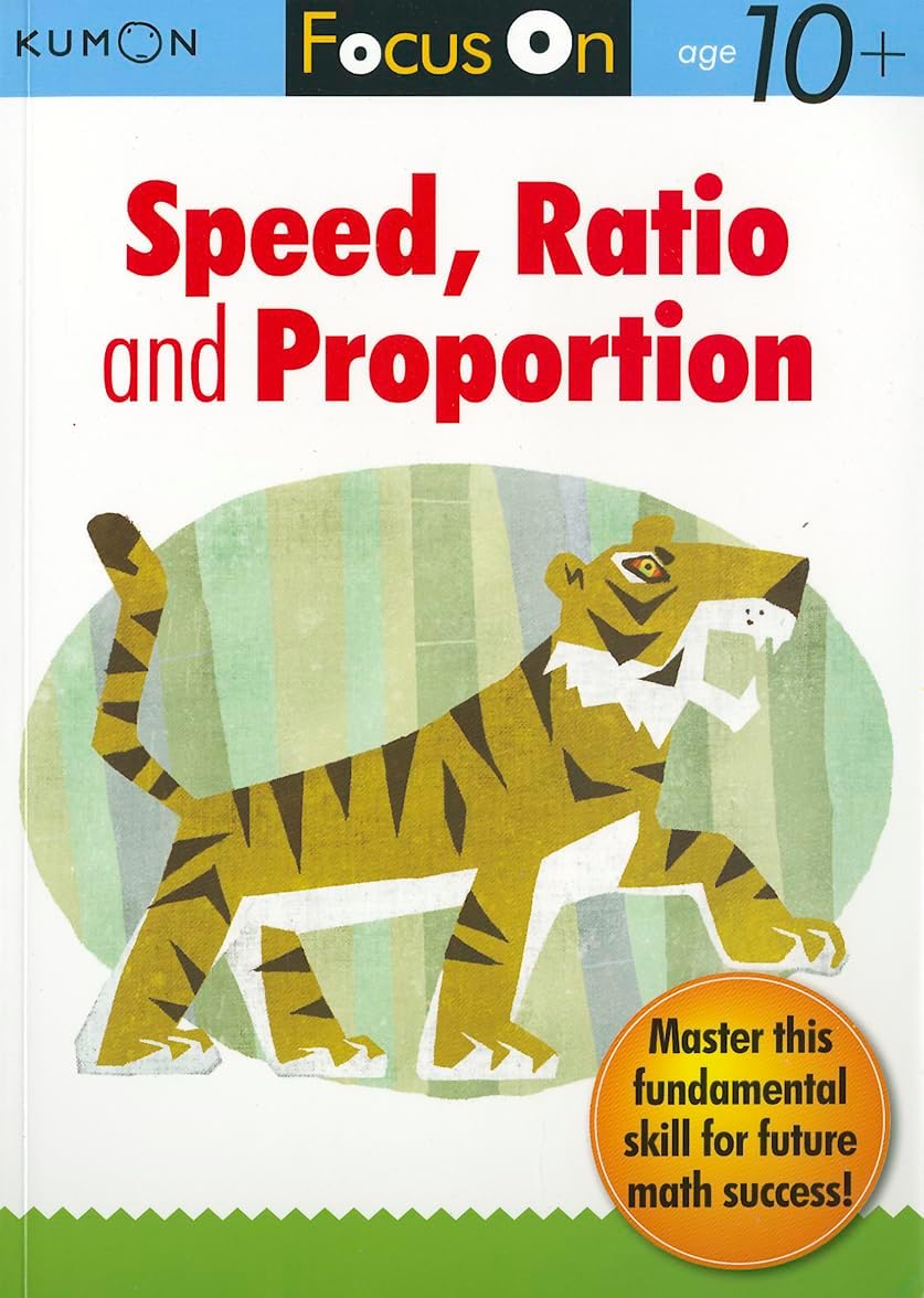 Focus on Speed, Ratio and Proportion (Kumon Focus Workbooks)