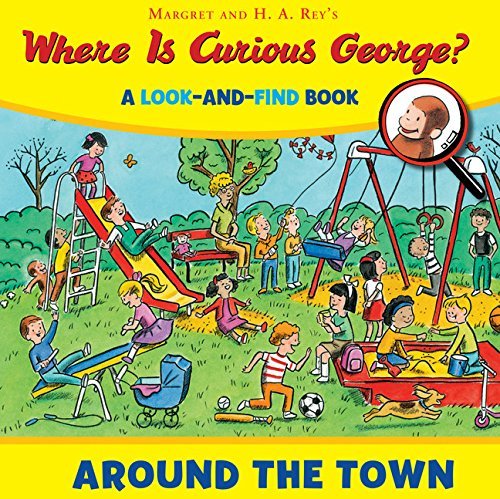 Where is Curious George? Around the Town: An Engaging Rhyming Adventure for Young Readers Featuring Curious George