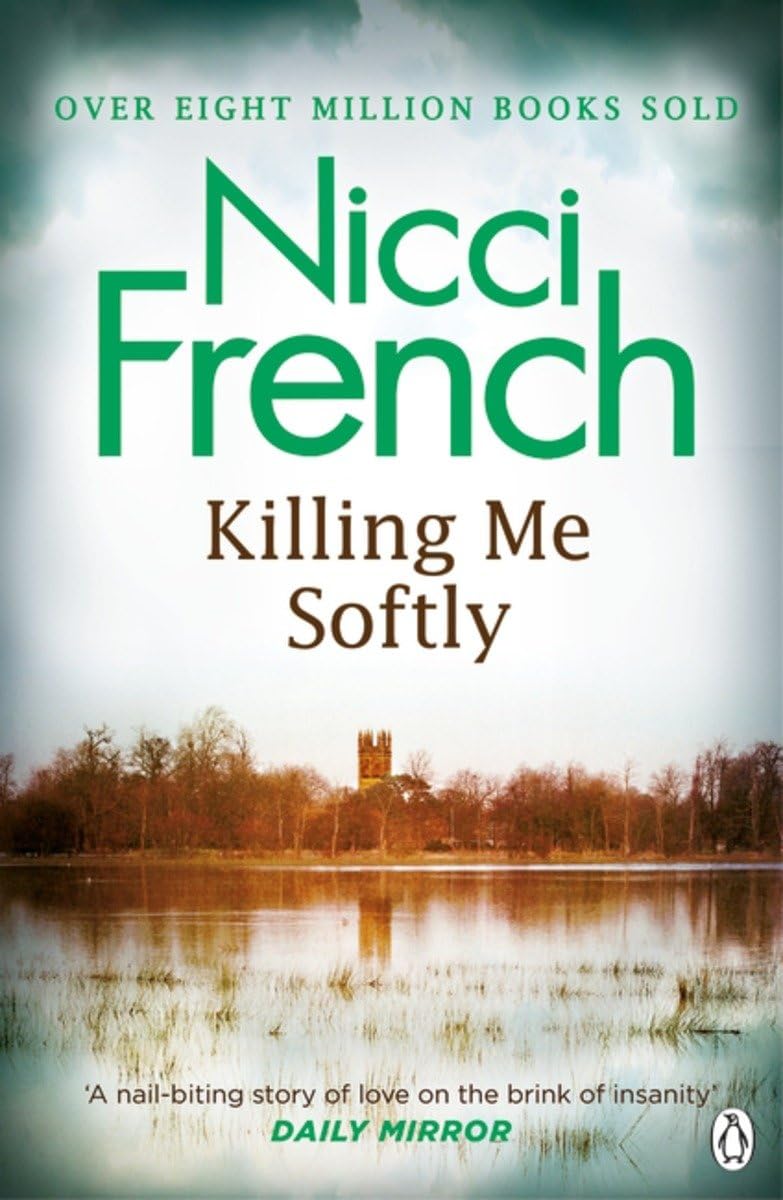 Killing Me Softly by Nicci French (Paperback Book)
