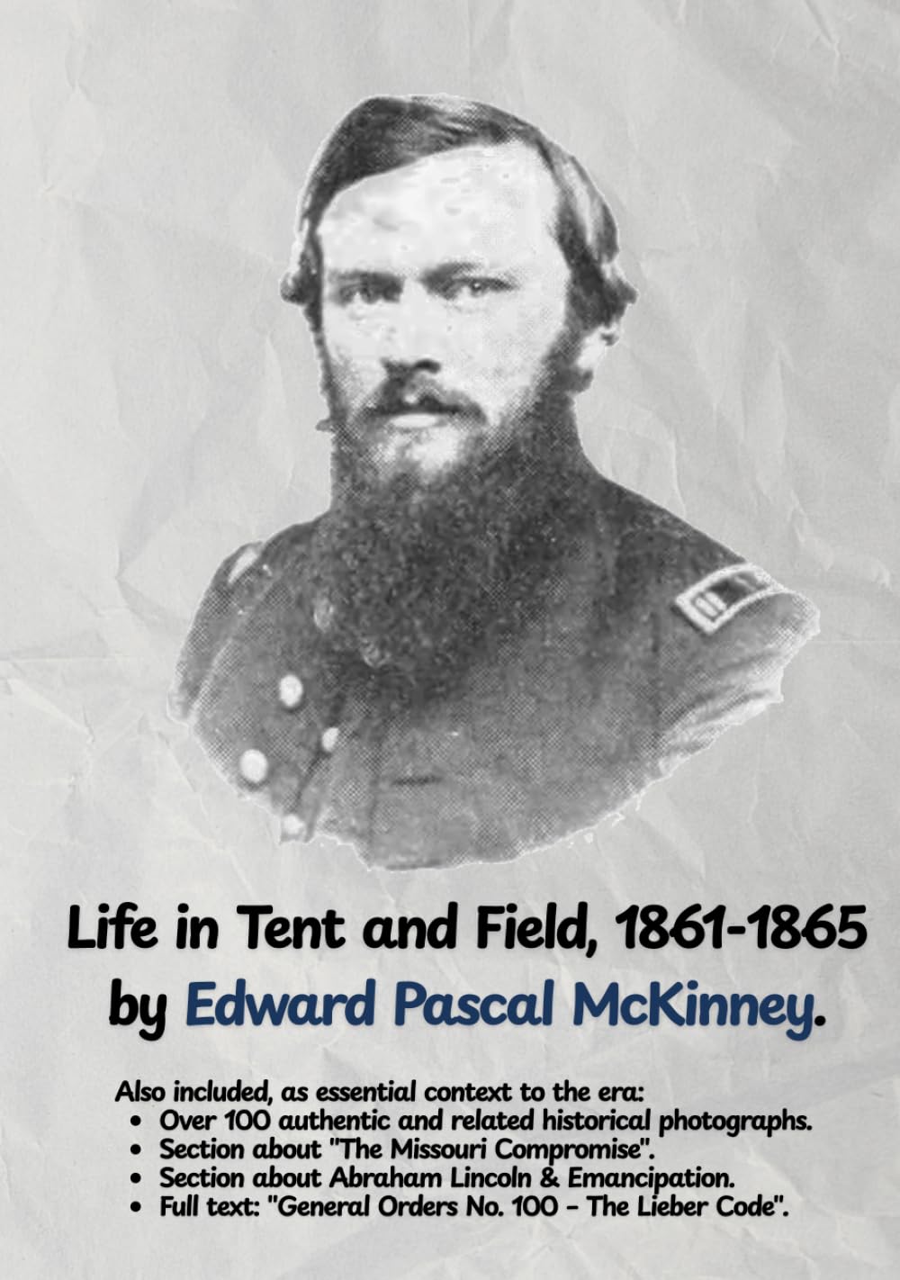 Life in Tent and Field, 1861-1865 by Edward Pascal McKinney.: A soldier's life, illustrated