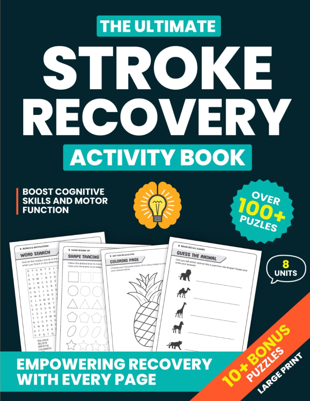 The Ultimate Stroke and Recovery Activity Book: Puzzles and Brain Games to Aid Stroke Recovery: Occupational Therapy Activities for Post- Stroke Cognitive , Writing and Visual Skills