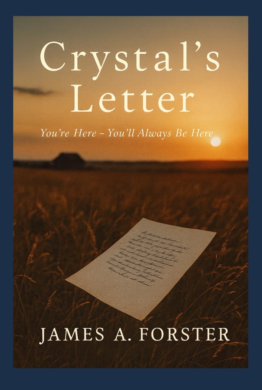 Crystal's Letter: You're Here - You'll Always Be Here (The Sky Broke Open Saga)