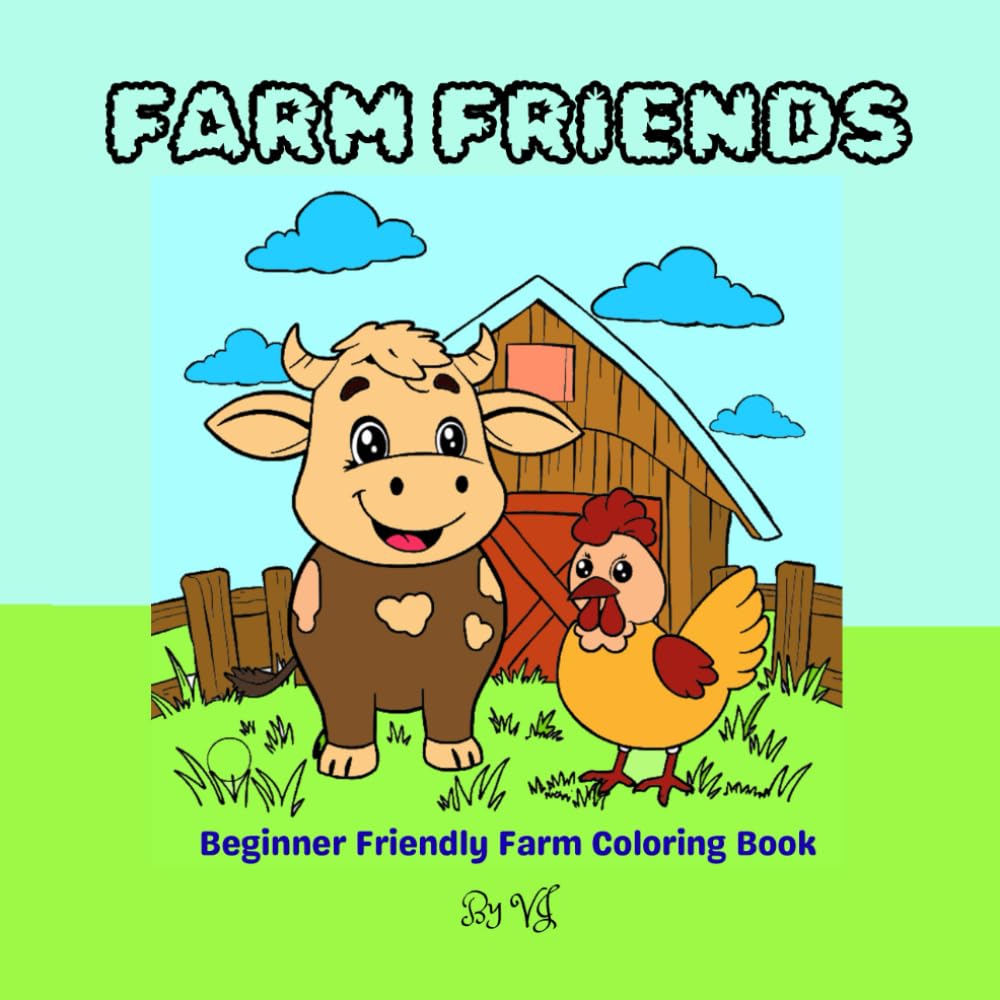 Farm Friends: Beginner Friendly Farm Coloring Book