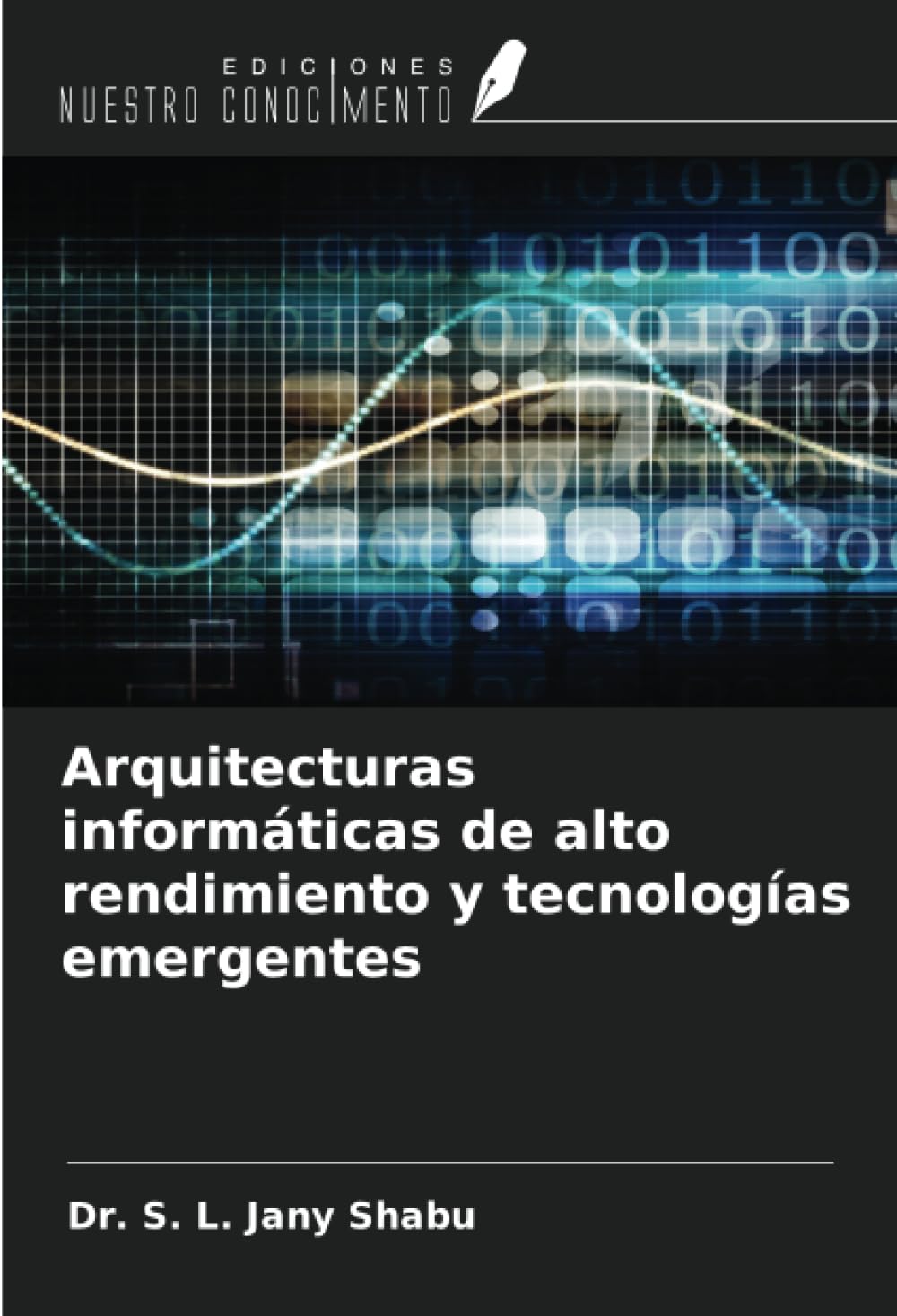 Arquitecturas informáticas de alto rendimiento y tecnologías emergentes
