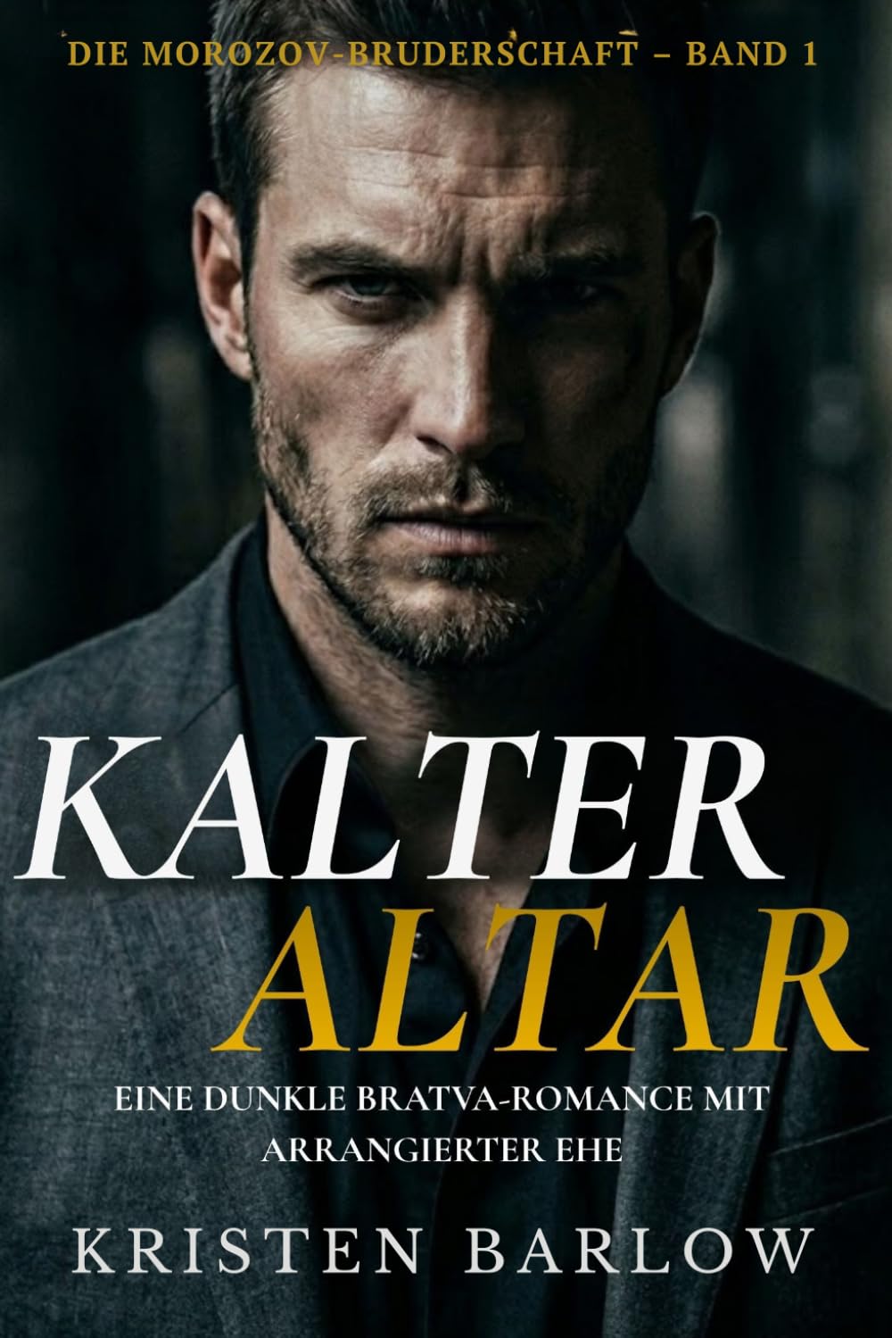 Kalter Altar: Eine dunkle Bratva-Romance mit arrangierter Ehe (Die Morozov-Bruderschaft)