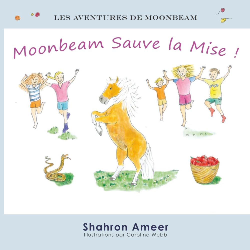 Moonbeam Sauve la Mise ! (Les Aventures de Moonbeam)