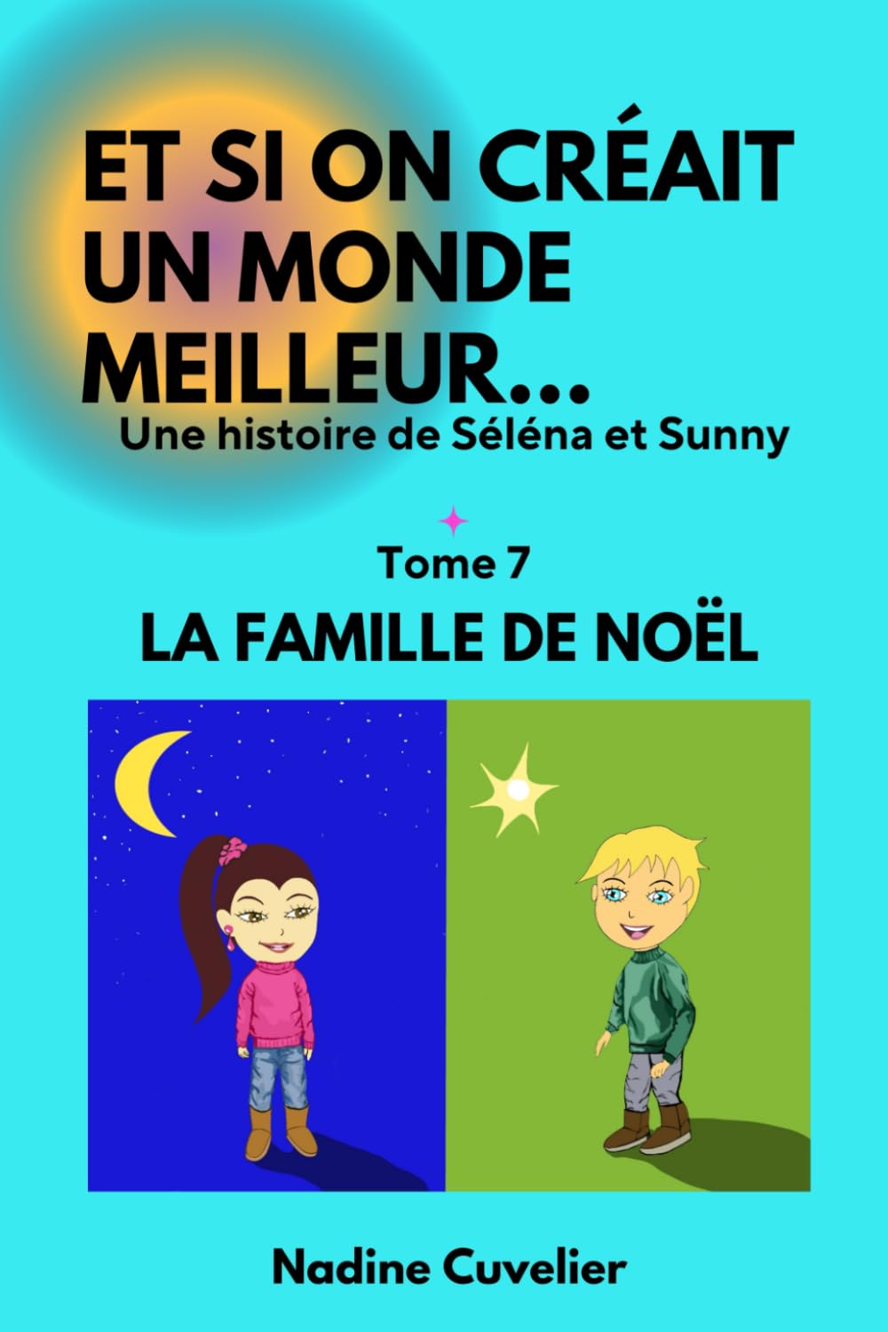 La famille de Noël (Et si on créait un monde meilleur)
