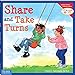 Share and Take Turns (Learning to Get Along, Book 1) (Learning to Get Along®)