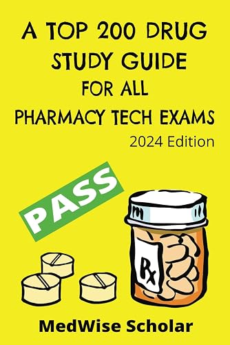 A Top 200 Drug Study Guide for All Pharmacy Tech Exams: Learn the Top 200 Drugs, Brand and Generic Names for the PTCB, NHA, ExCPT