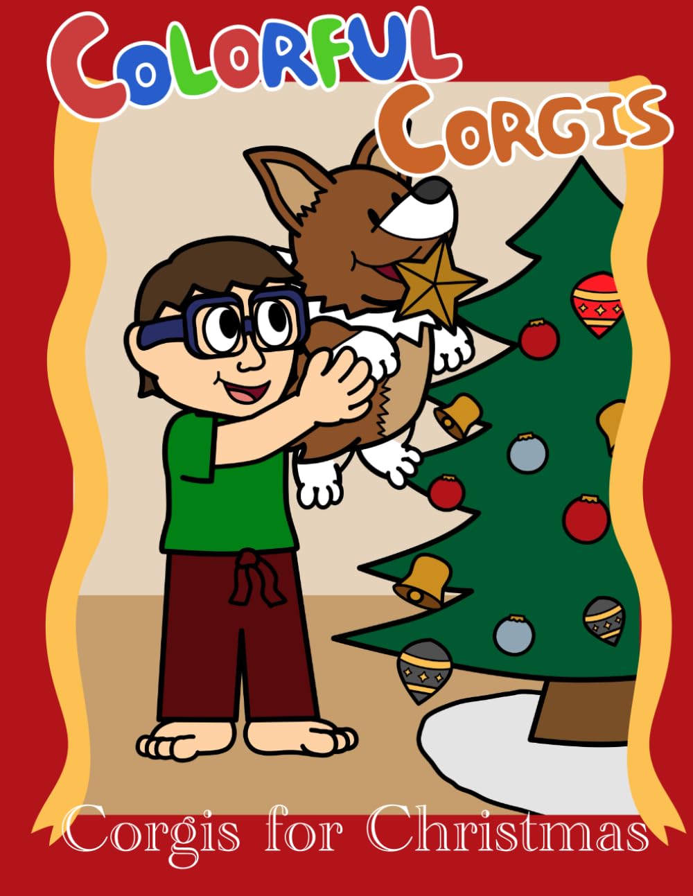 Colorful Corgis: Corgis for Christmas (Colorful Corgis Coloring Books)
