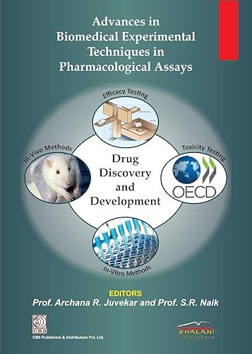 ADVANCES IN BIOMEDICAL EXPERIMENTAL TECHNIQUES IN PHARMACOLOGICAL ASSAYS (PB 2018) [Paperback] JUVEKAR A R