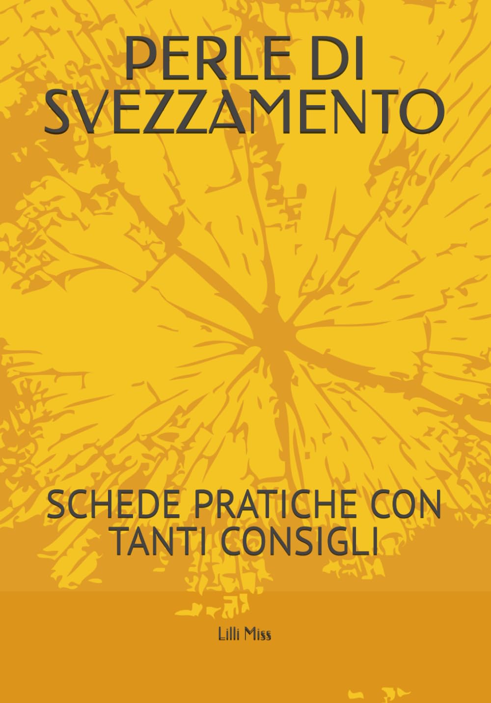 PERLE DI SVEZZAMENTO: SCHEDE PRATICHE CON TANTI CONSIGLI