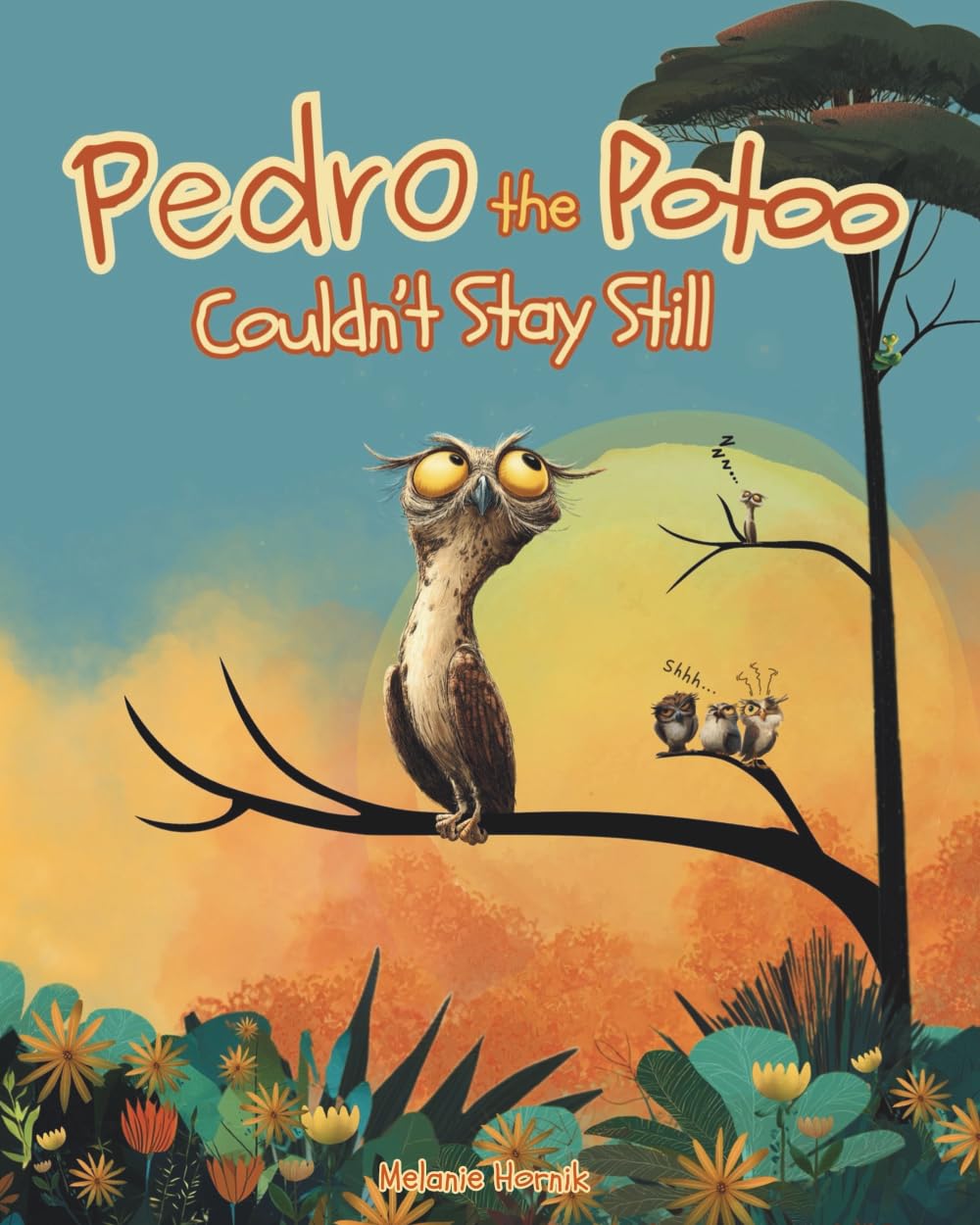 Pedro the Potoo Couldn't Stay Still