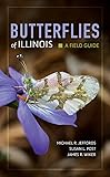Butterflies of Illinois: A Field Guide