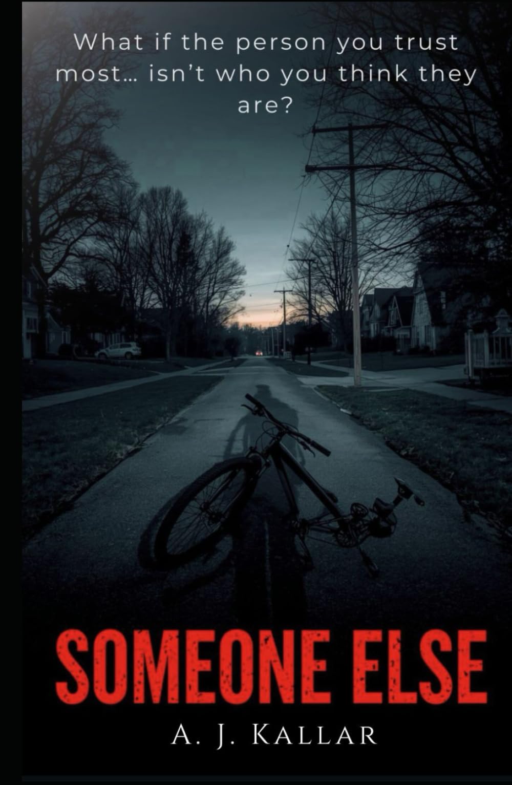 Someone Else: A Psychological Thriller (One Family)