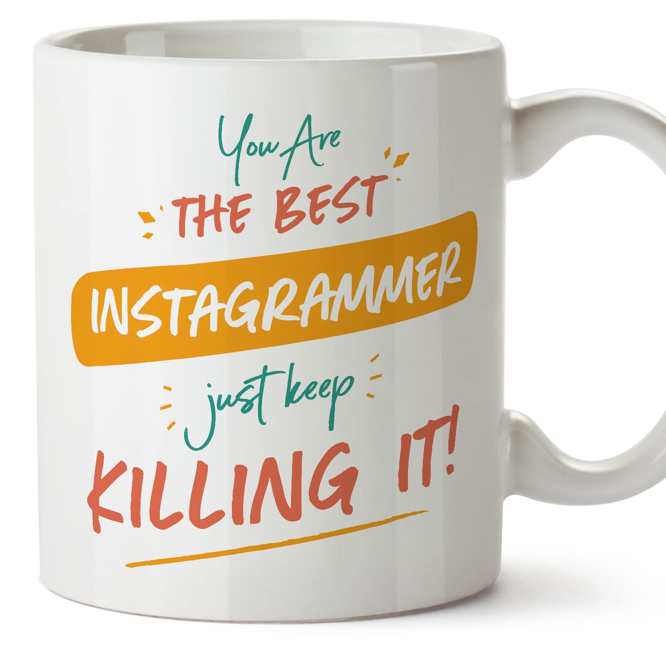 MUGFFINS INSTAGRAMMER Woman Mug - in English - You are The Best Keep Killing it - Funny Gift for Colleagues - Ceramic 11oz Mug