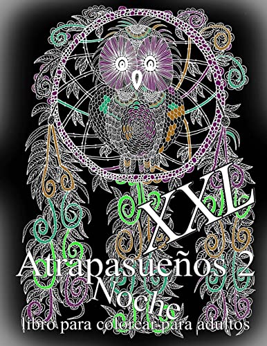 Atrapasueños NOCHE XXL 2: libro para colorear para adultos (Spanish Edition)