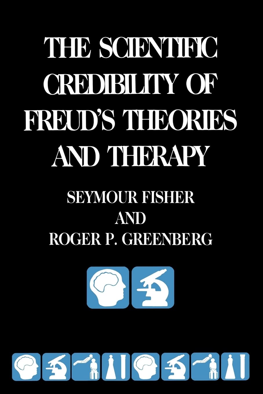 Buy The Scientific Credibility of Freud's Theories and Therapy โ BookShops.in