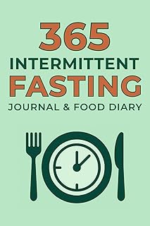 365 Intermittent Fasting Journal & Food Diary: A Year Long Record of Fasting Hours, Meals, Water Intake, Mood & Exercise