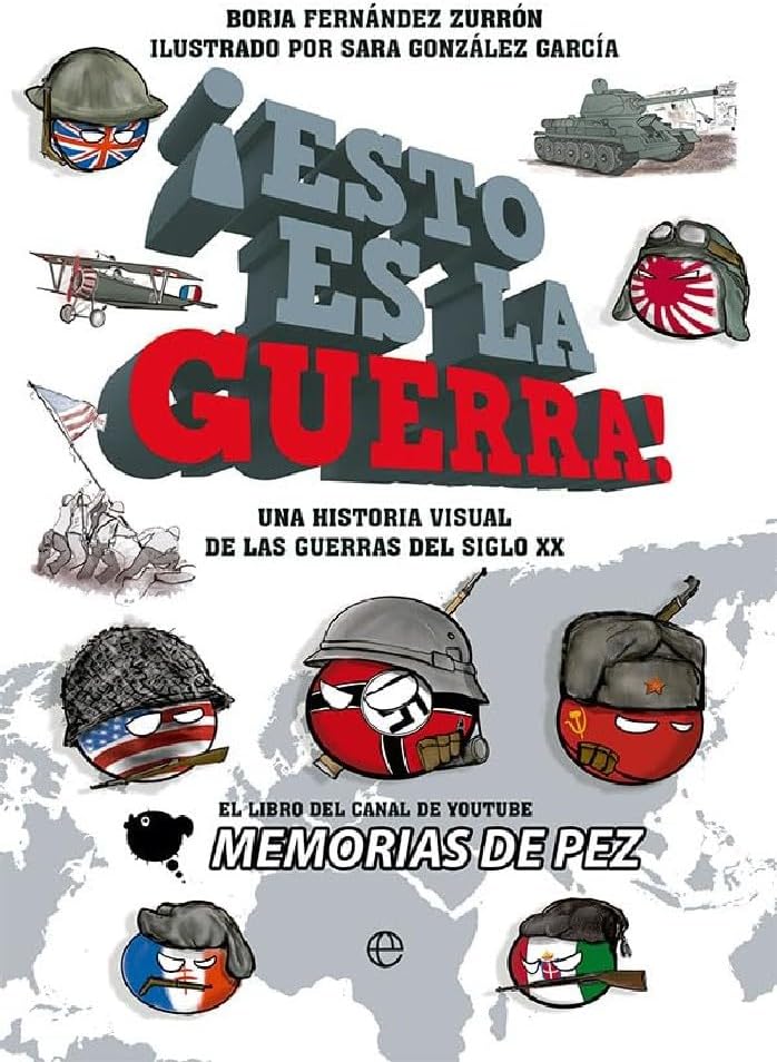 ¡Esto es la guerra!: Una historia visual de las guerras del siglo XX Paperback – April 27, 2022